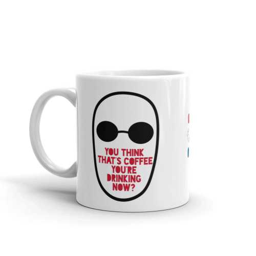 The Matrix - You Think That's Coffee You're Drinking Now Mug by https://ascensionemporium.net