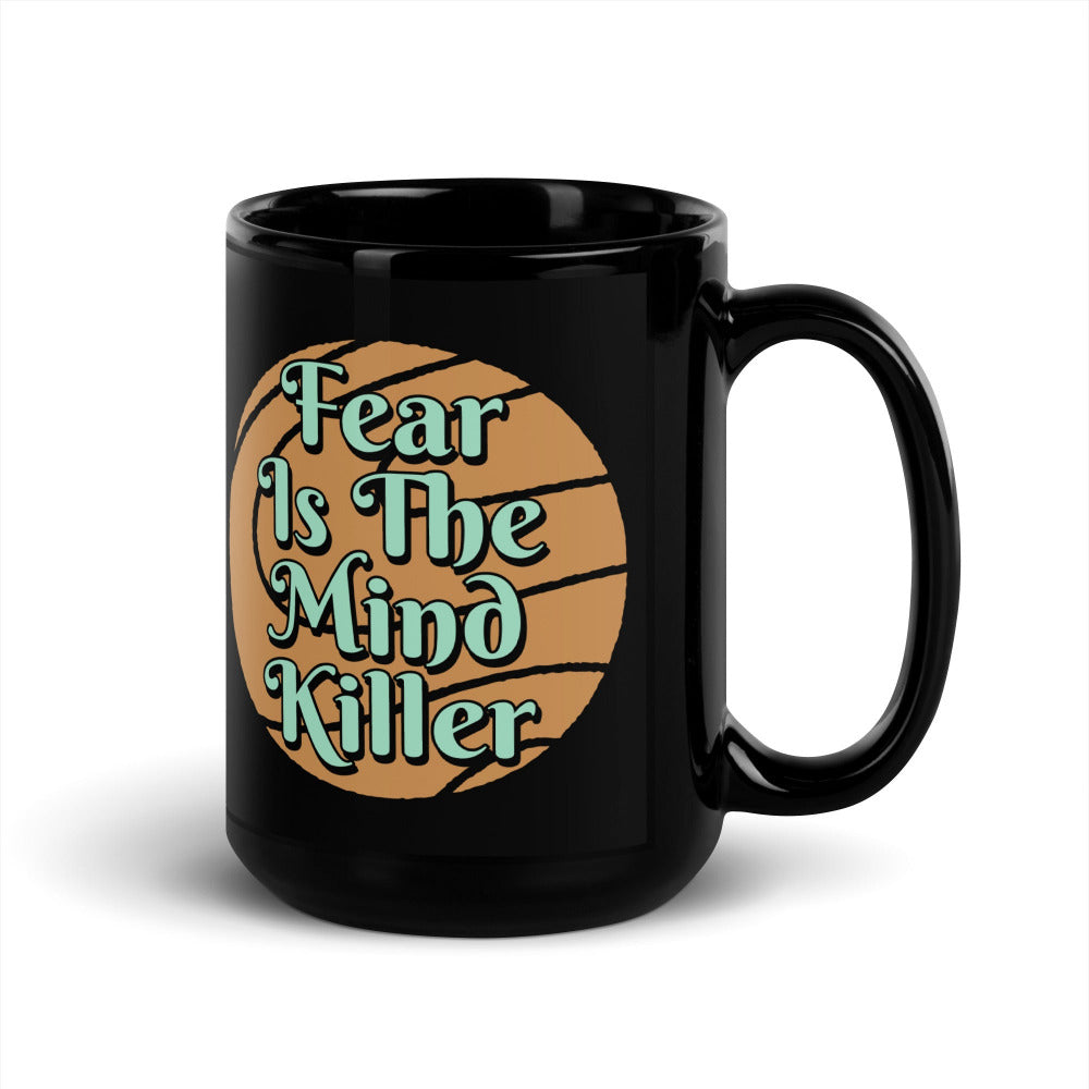I Must Not Fear, Fear Is The Mindkiller 15 oz Mug - Black Ceramic - https://ascensionemporium.net
