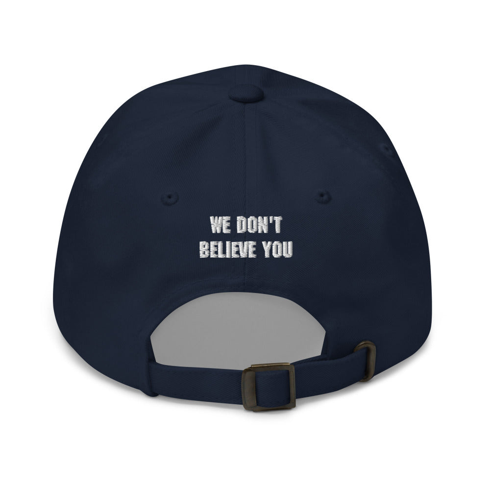 We Don't Believe You Adjustable Cap Back - Navy Color - https://ascensionemporium.net