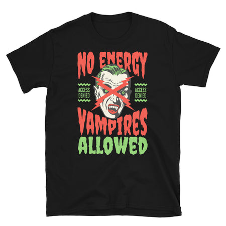 No Energy Vampires Allowed TShirt - Black Color - https://ascensionemporium.net