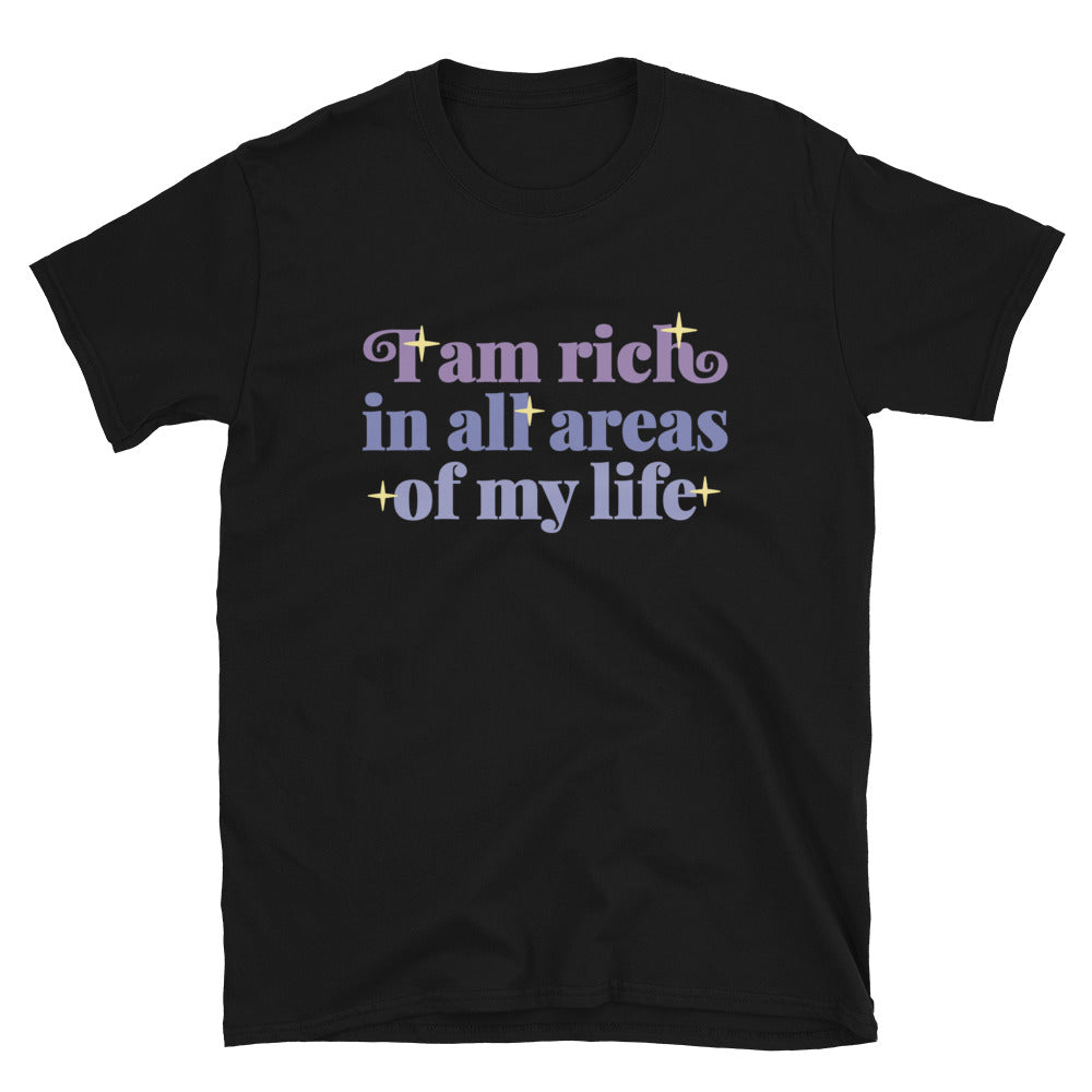 I Am Rich In All Areas Of My Life Tshirt - Black Color - https://ascensionemporium.net