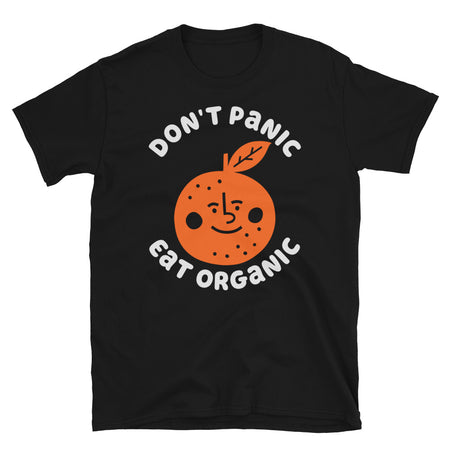 Don't Panic Eat Organic Orange TShirt - Black Color - https://ascensionemporium.net 