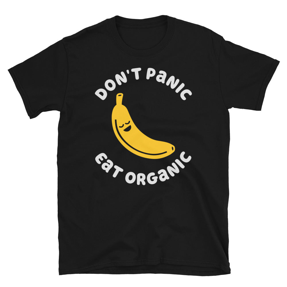 Don't Panic Eat Organic Banana TShirt - Black Color - https://ascensionemporium.net 