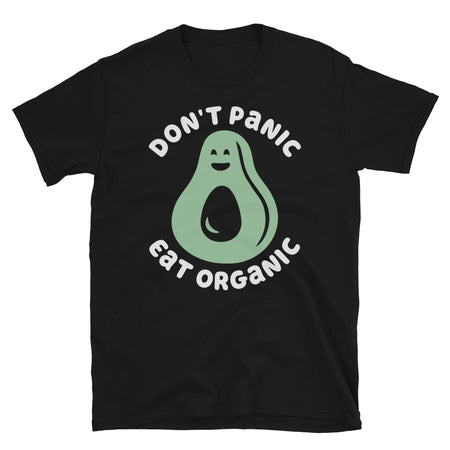 Don't Panic Eat Organic Avocado TShirt - Black Color - https://ascensionemporium.net 