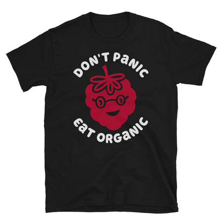 Don't Panic Eat Organic Raspberry TShirt - Black Color - https://ascensionemporium.net 