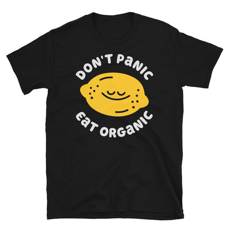 Don't Panic Eat Organic Lemon TShirt - Black Color - https://ascensionemporium.net 