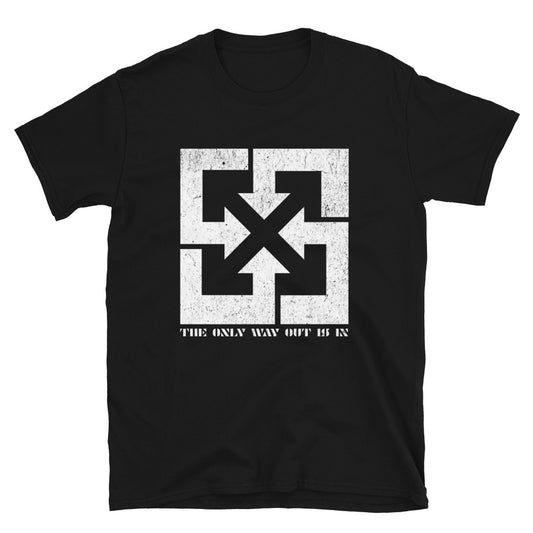 The Only Way Out Is In TShirt - Black Color - https://ascensionemporium.net