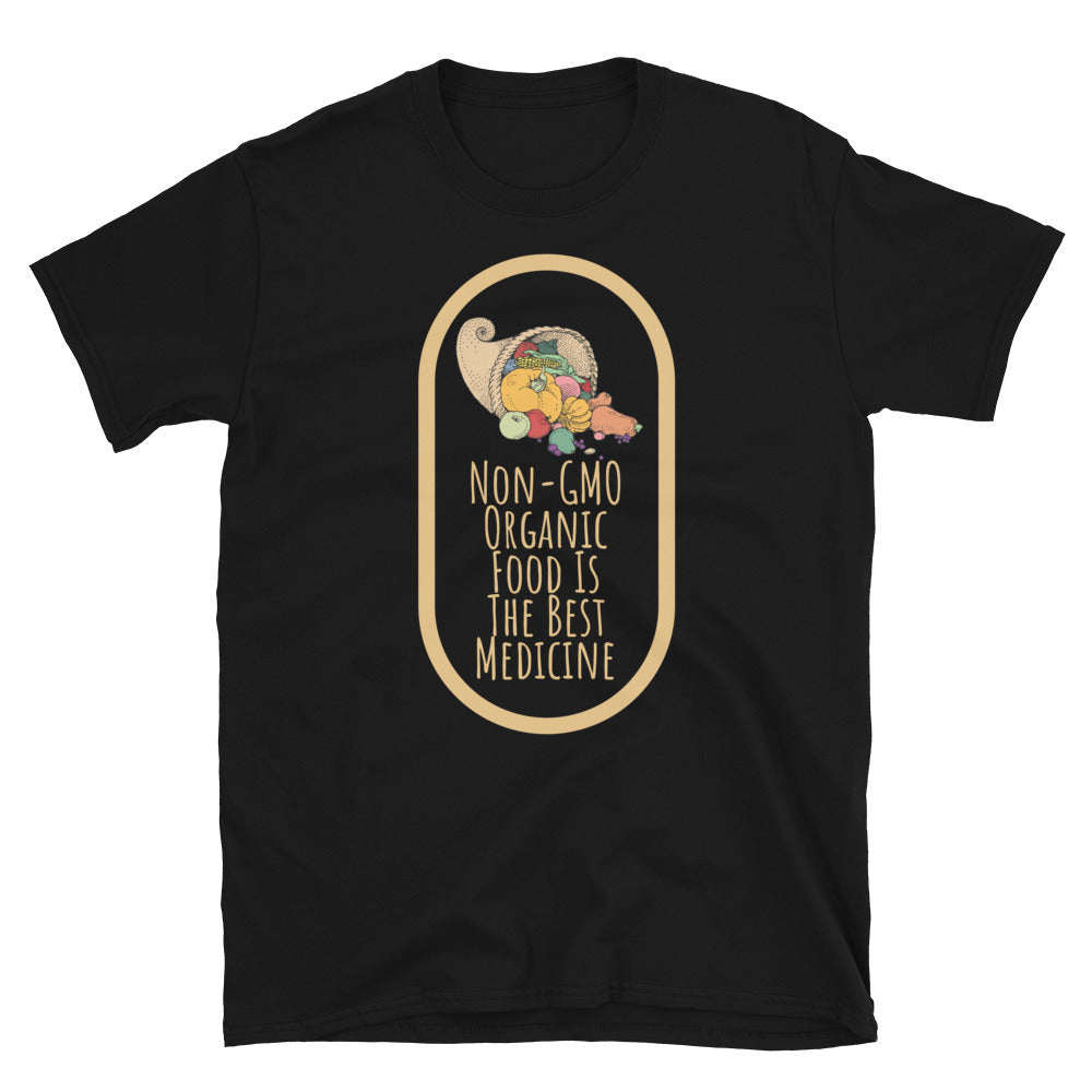 Non-GMO Organic Food Is The Best Medicine TShirt - Black Color - https://ascensionemporium.net