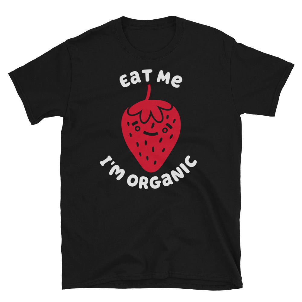 Eat Me I'm Organic Strawberry TShirt - Black Color - https://ascensionemporium.net 