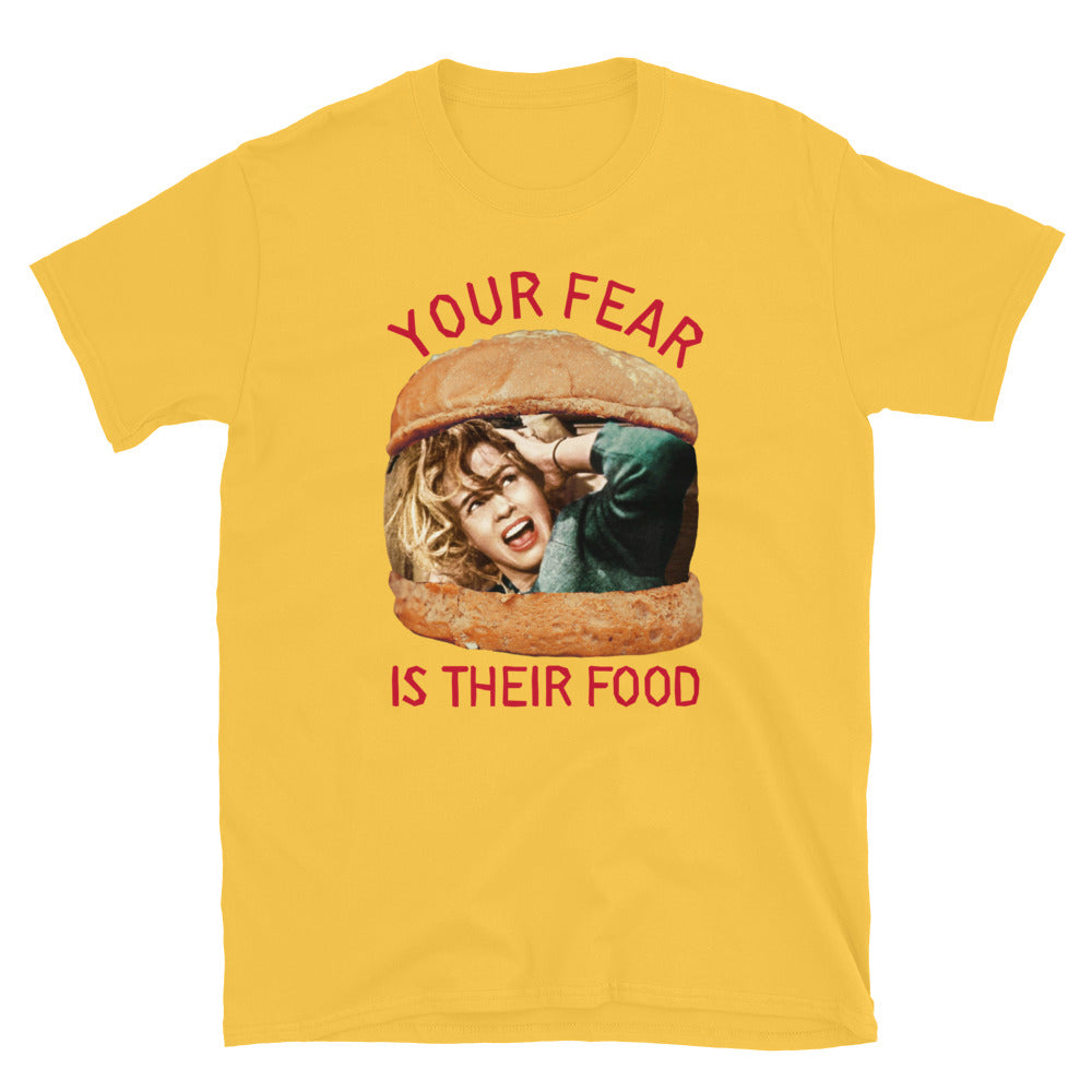 Your Fear Is Their Food TShirt - Daisy Color - https://ascensionemporium.net