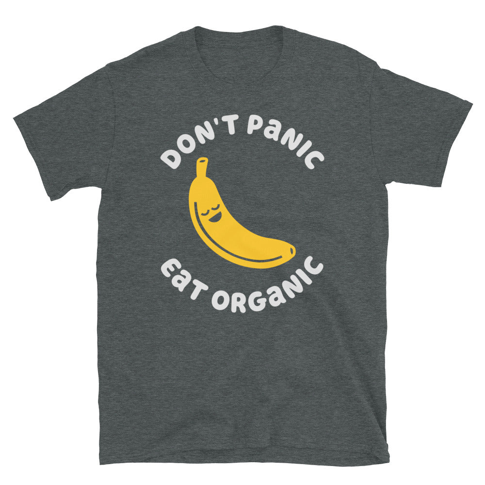 Don't Panic Eat Organic Banana TShirt - Dark Heather Color - https://ascensionemporium.net 