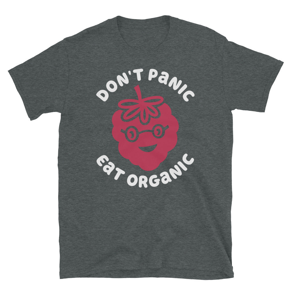 Don't Panic Eat Organic Raspberry TShirt - Dark Heather Color - https://ascensionemporium.net 