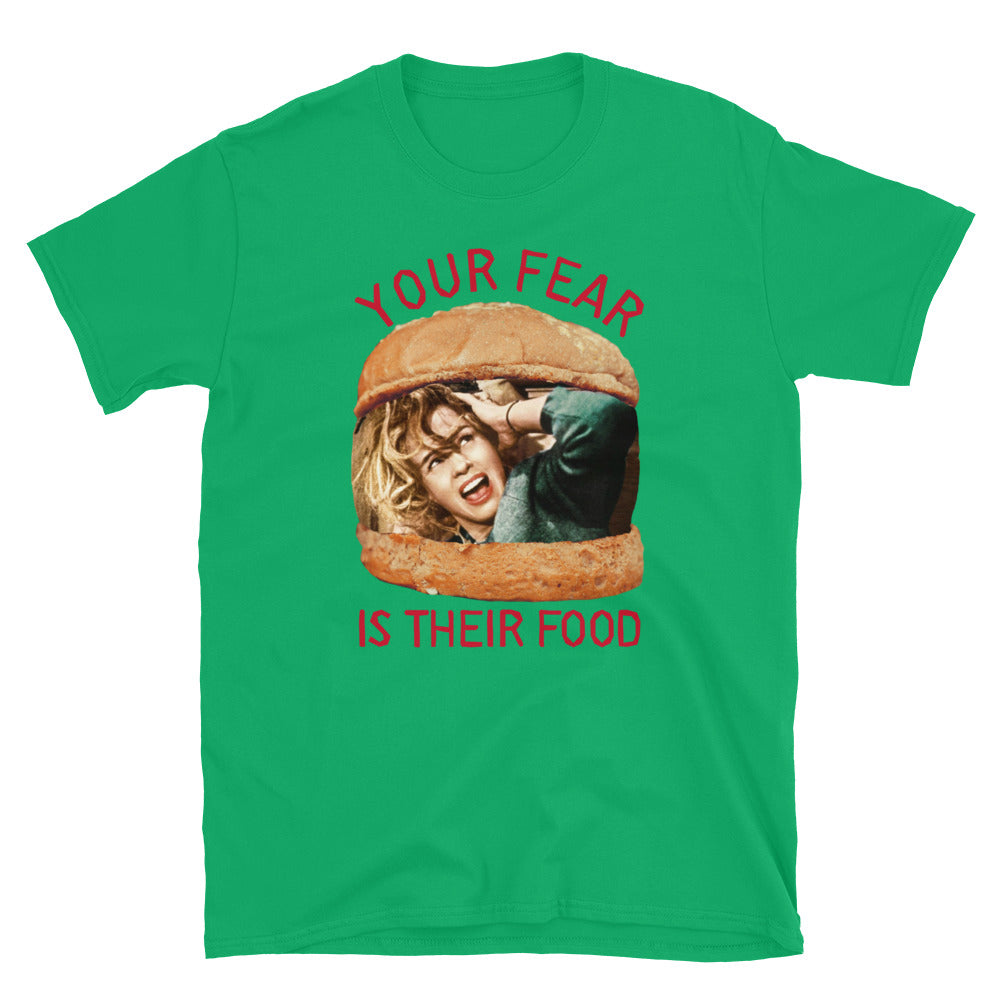 Your Fear Is Their Food TShirt - Irish Green Color - https://ascensionemporium.net