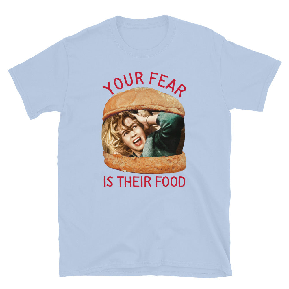 Your Fear Is Their Food TShirt - Light Blue Color - https://ascensionemporium.net