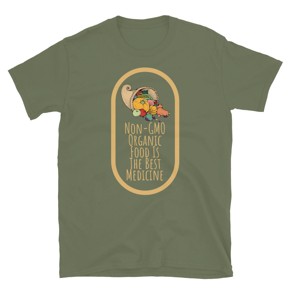 Non-GMO Organic Food Is The Best Medicine TShirt - Military Green Color - https://ascensionemporium.net