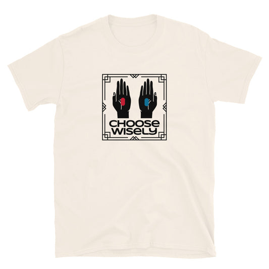 Choose Wisely TShirt - Natural Color - https://ascensionemporium.net