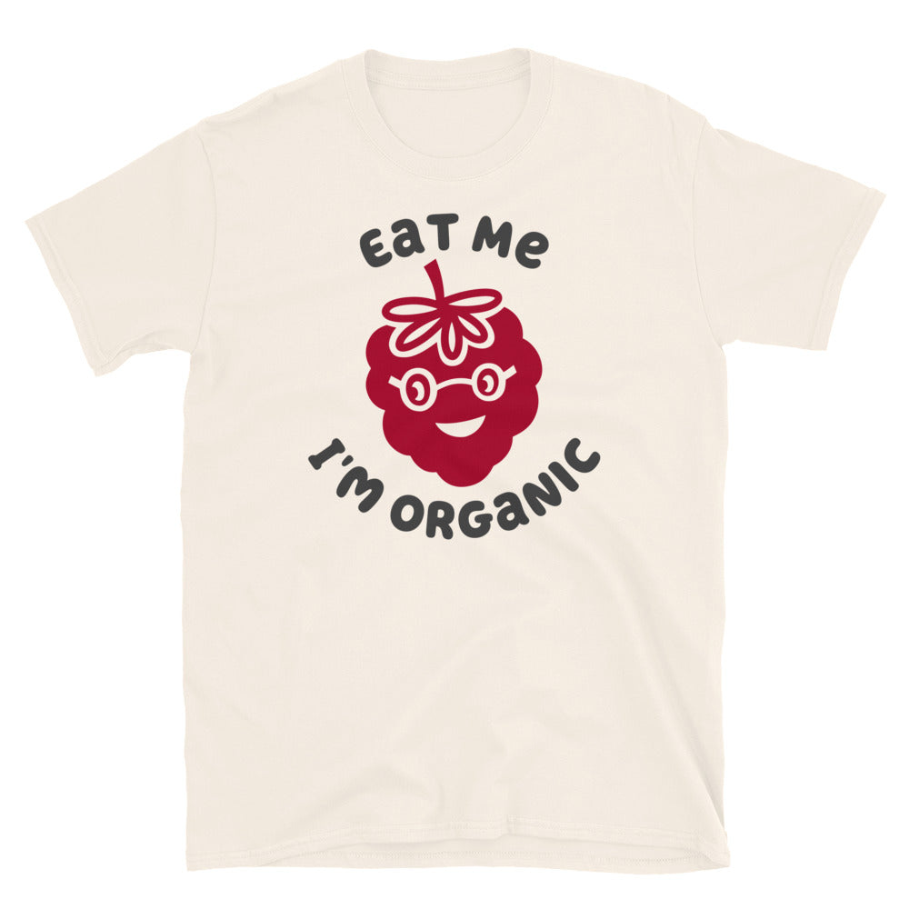 Eat Me I'm Organic Raspberry TShirt - Natural Color - https://ascensionemporium.net 