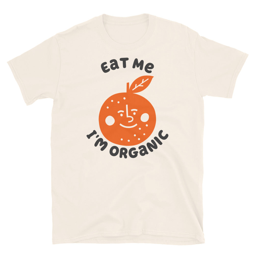 Eat Me I'm Organic Orange TShirt - Natural Color - https://ascensionemporium.net 
