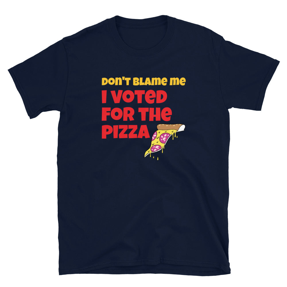 Don't Blame Me I Voted For The Pizza TShirt - Navy Color - https://ascensionemporium.net