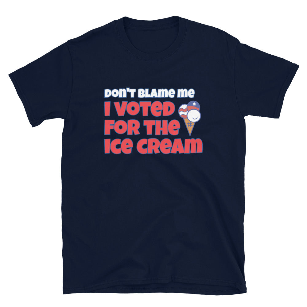 Don't Blame Me I Voted For The Ice Cream TShirt - Navy Color - https://ascensionemporium.net