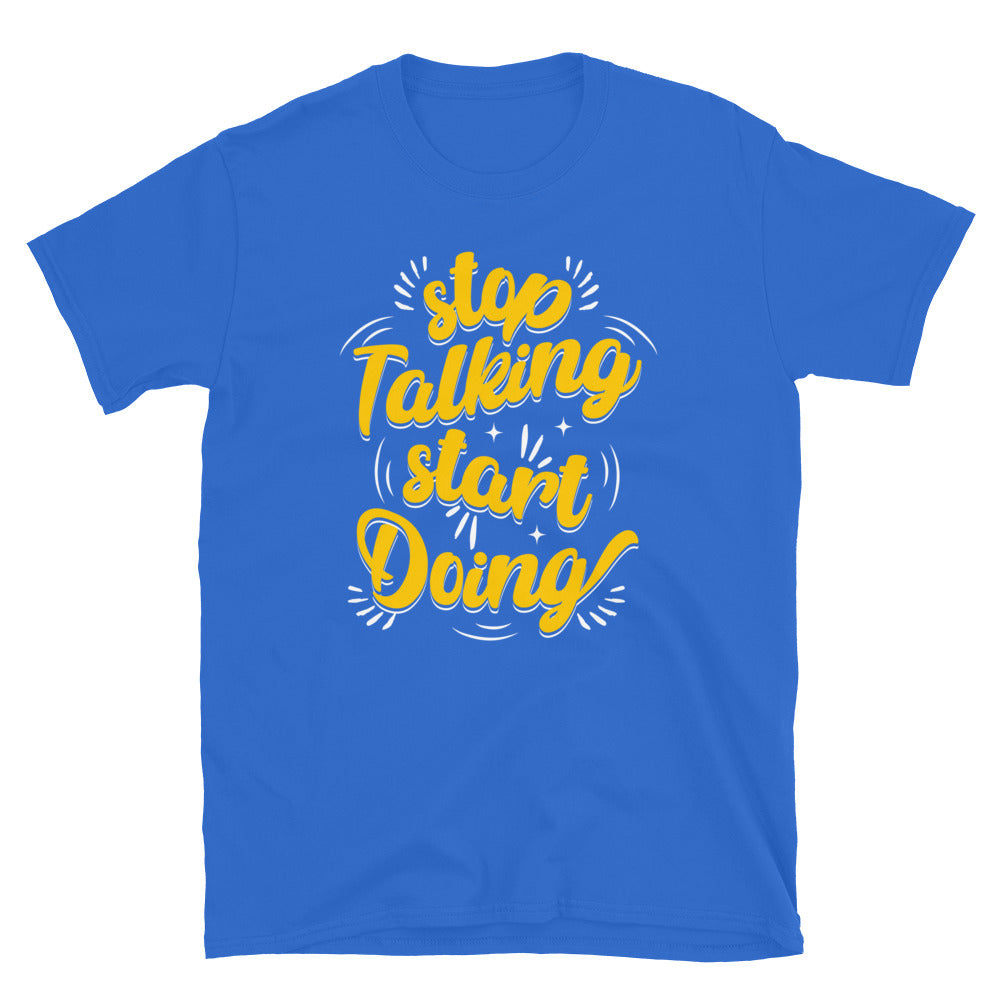 Stop Talking Start 
Doing TShirt - Royal Color - https://ascensionemporium.net