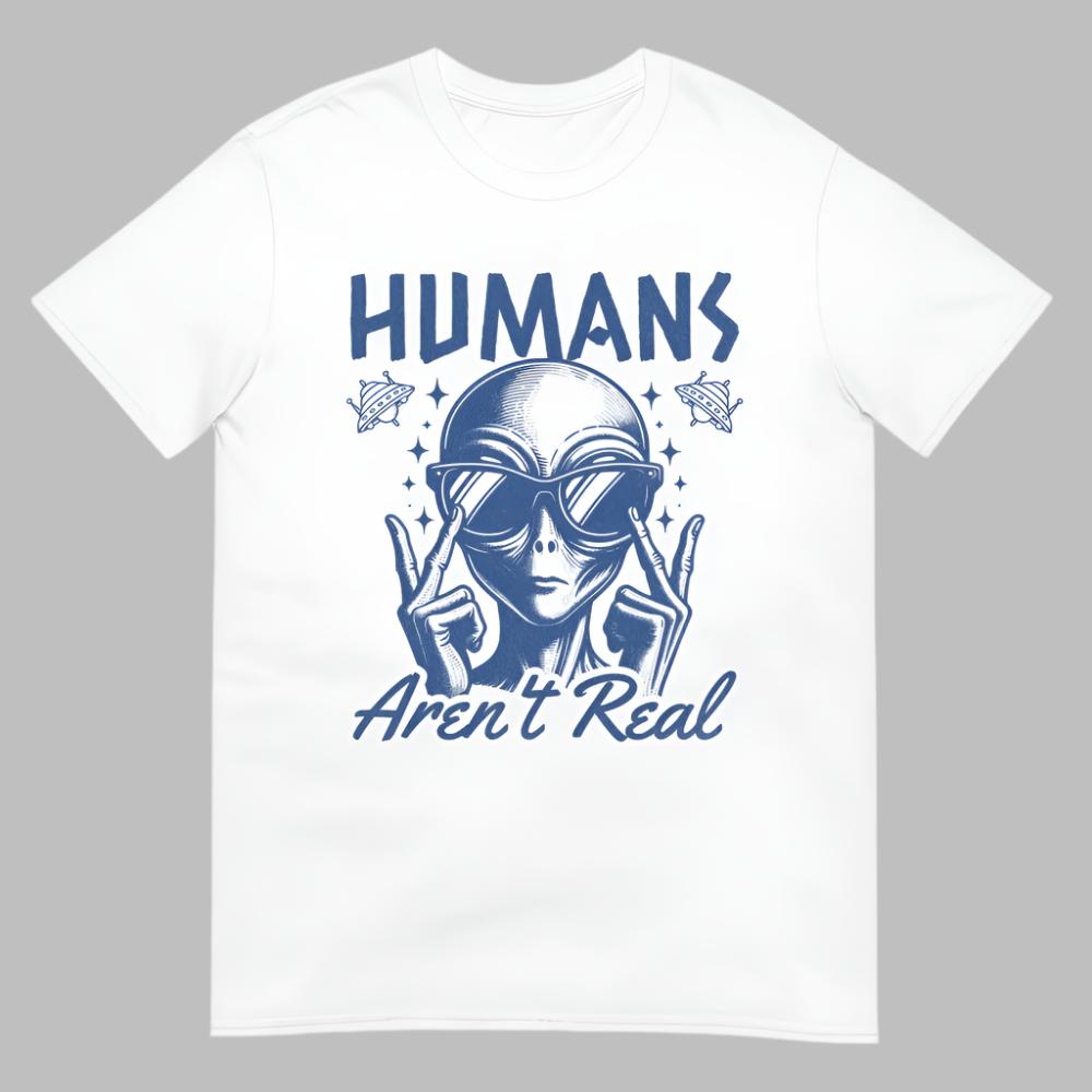 Humans Aren't Real Alien T-Shirt - White Color - https://ascensionemporium.net