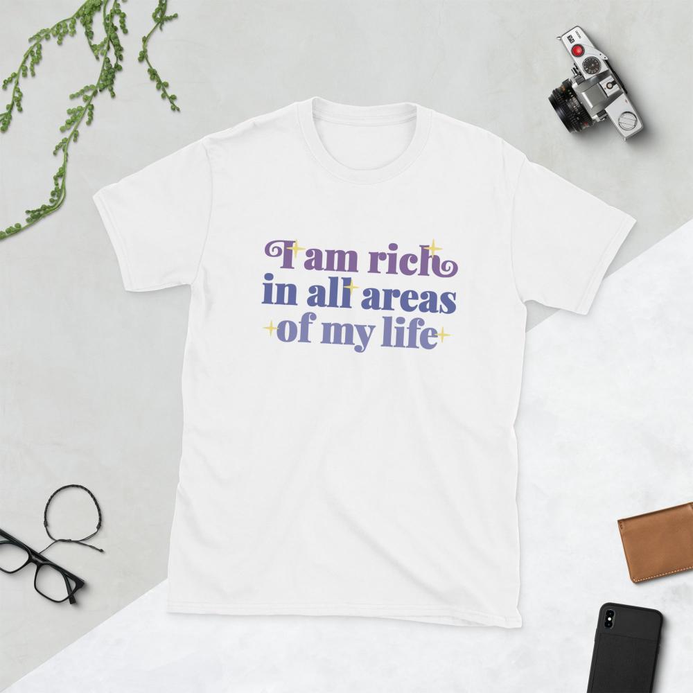 I Am Rich In All Areas Of My Life Tshirt - White Color - https://ascensionemporium.net