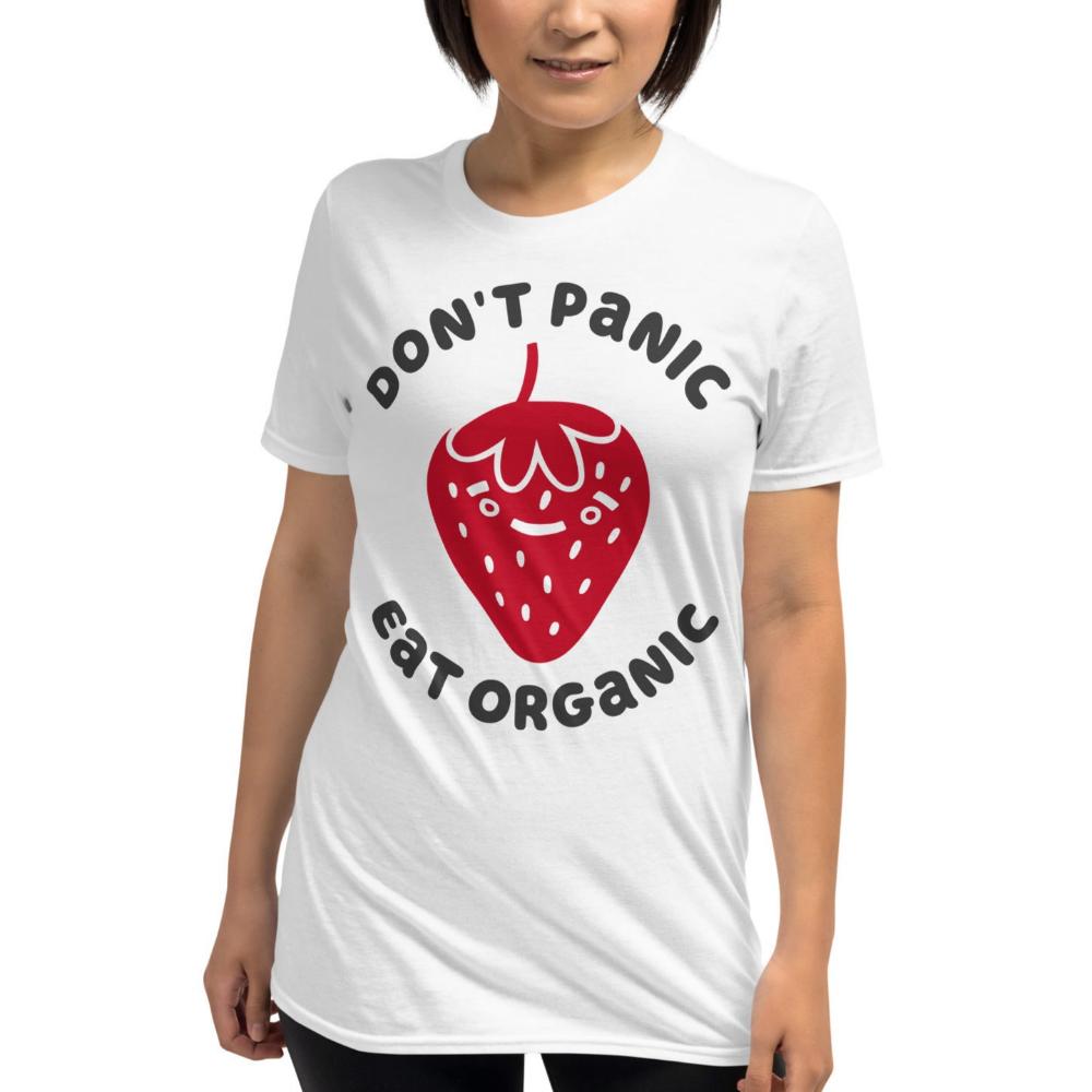 Don't Panic Eat Organic Strawberry TShirt - White Color - https://ascensionemporium.net 