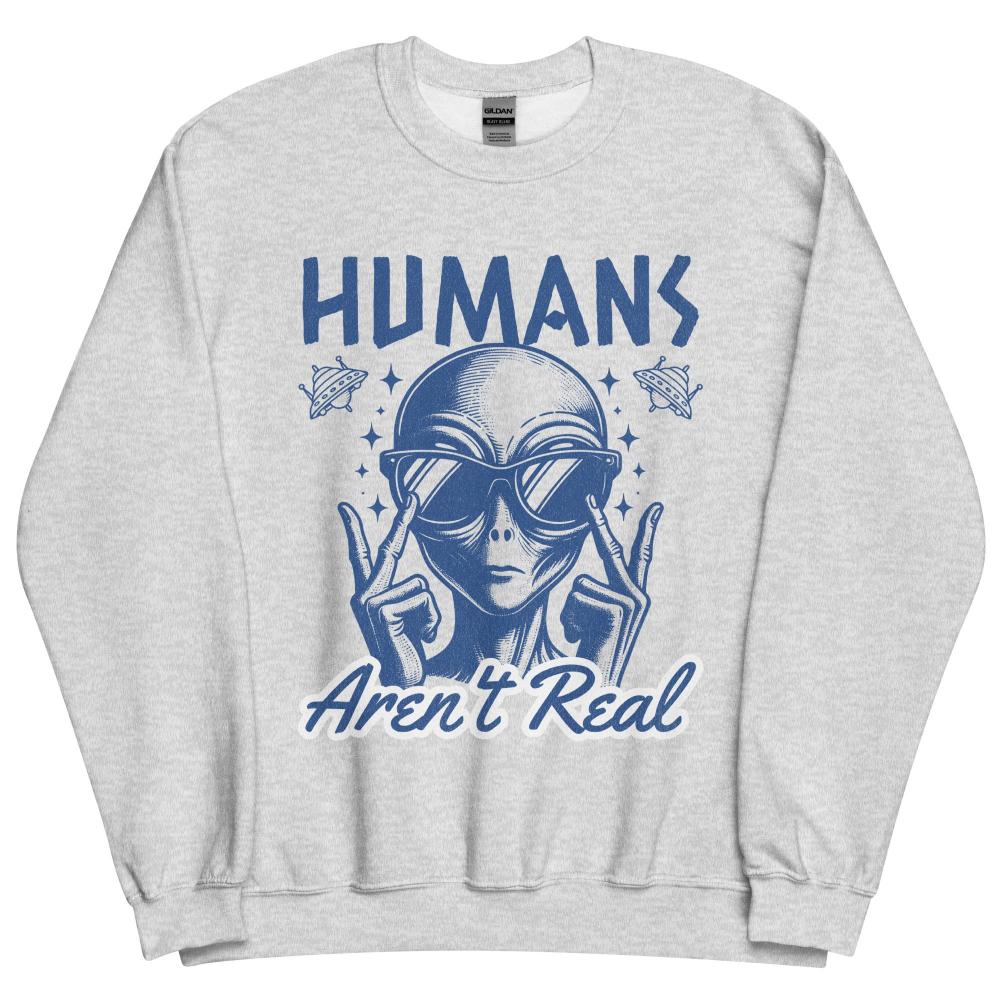 Humans Aren't Real Alien Sweatshirt - Ash Color - https://ascensionemporium.net