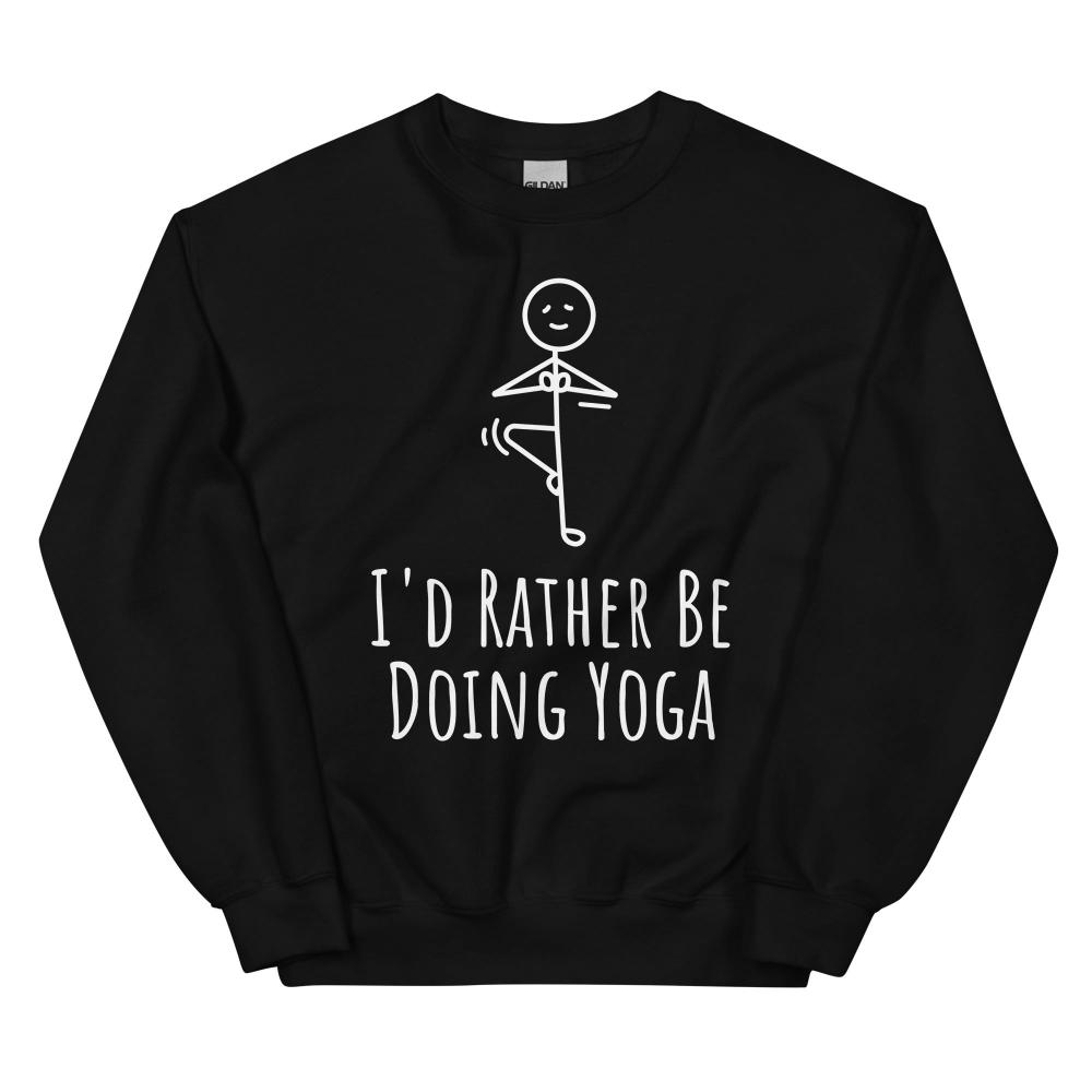 I'd Rather Be Doing Yoga Sweatshirt - Black Color - https://ascensionemporium.net