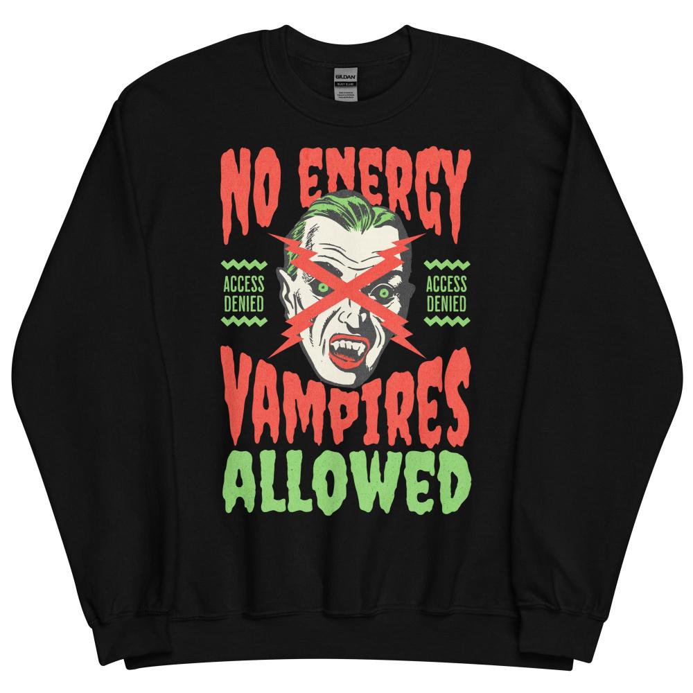 No Energy Vampire Allowed Sweatshirt - Black Color - https://ascensionemporium.net