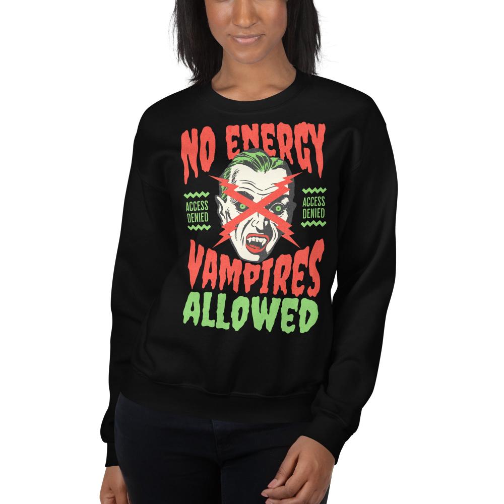 No Energy Vampire Allowed Sweatshirt - Black Color - https://ascensionemporium.net