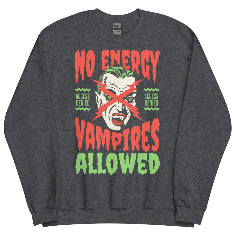 No Energy Vampire Allowed Sweatshirt - Dark Heather  Color - https://ascensionemporium.net