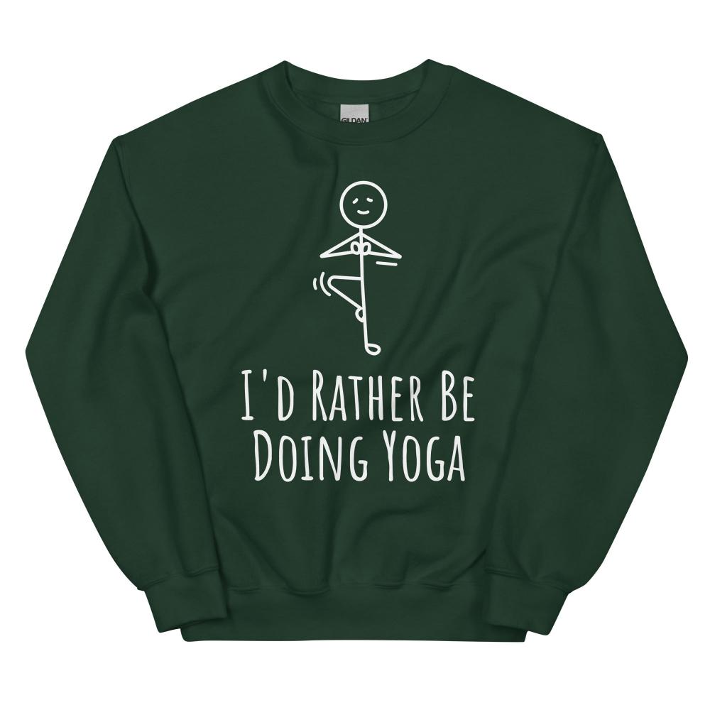 I'd Rather Be Doing Yoga Sweatshirt - Forest Green Color - https://ascensionemporium.net