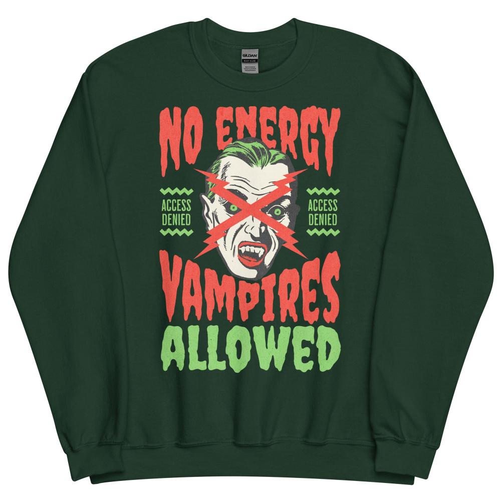 No Energy Vampire Allowed Sweatshirt - Forest Green Color - https://ascensionemporium.net