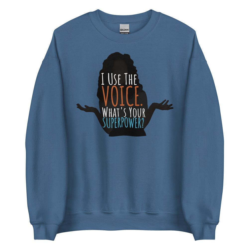 I Use The Voice Sweatshirt - Indigo Blue Color