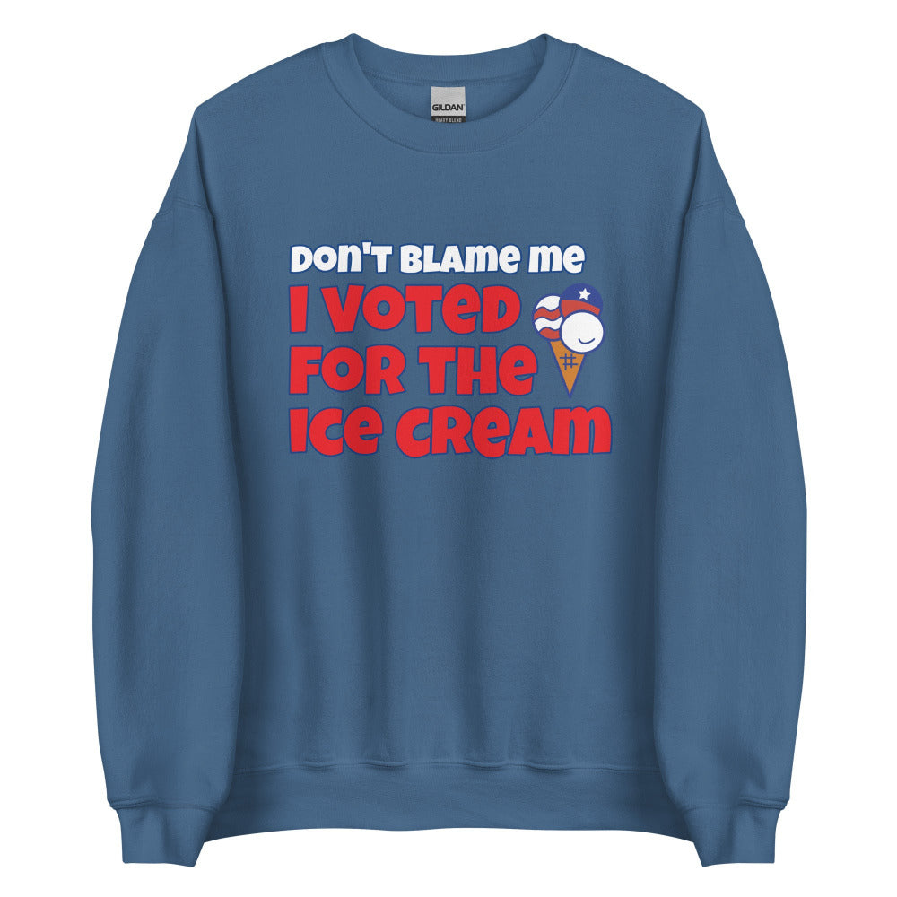 Don't Blame Me I Voted For The Ice Cream Sweatshirt - Indigo Blue Color - https://ascensionemporium.net