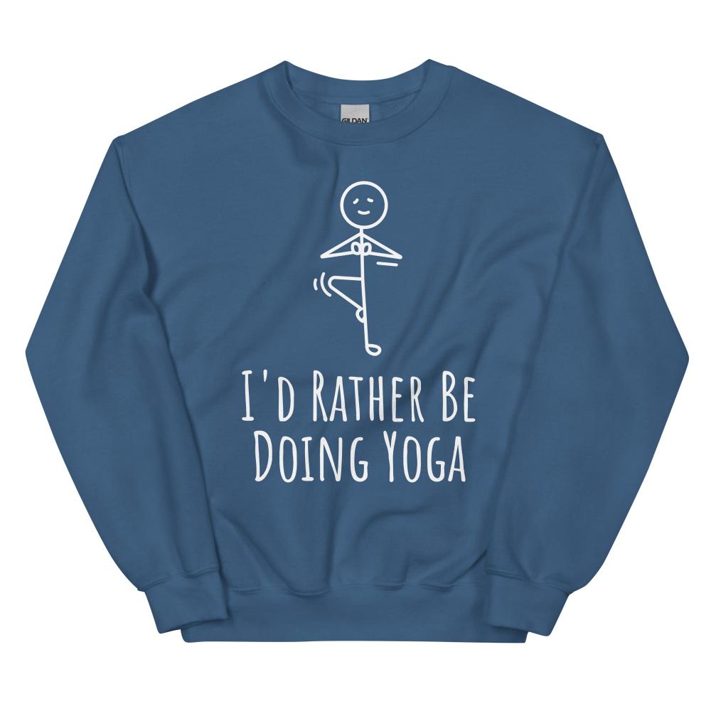 I'd Rather Be Doing Yoga Sweatshirt - Indigo Blue Color - https://ascensionemporium.net