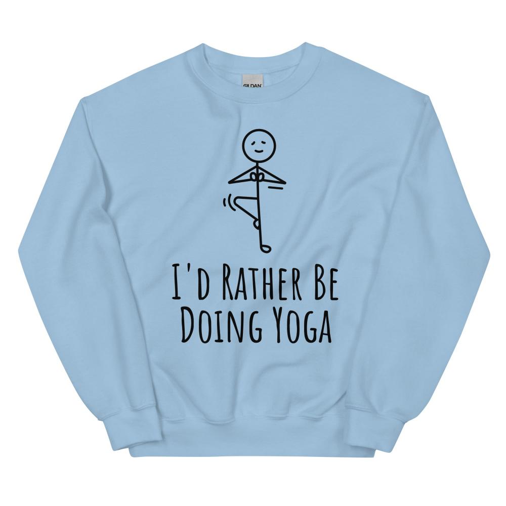 I'd Rather Be Doing Yoga Sweatshirt - Light Blue Color - https://ascensionemporium.net