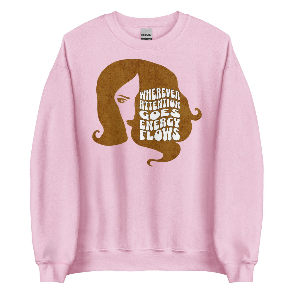 Wherever Attention Goes Energy Flows Sweatshirt - Light Pink Color