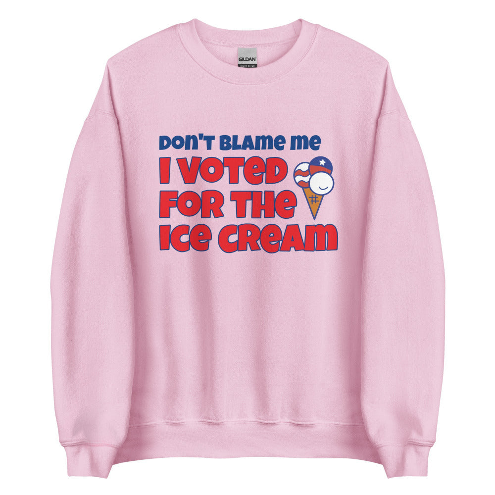 Don't Blame Me I Voted For The Ice Cream Sweatshirt - Light Pink Color - https://ascensionemporium.net