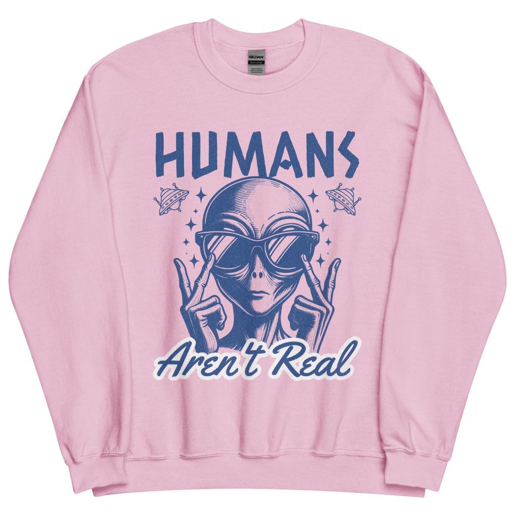 Humans Aren't Real Alien Sweatshirt - Light Pink Color - https://ascensionemporium.net