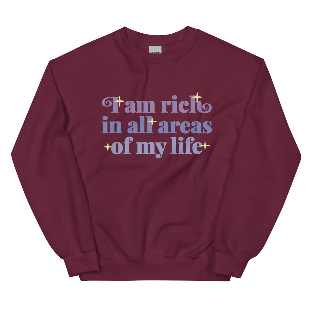 I Am Rich In All Areas Of My Life Sweatshirt - Maroon Color - https://ascensionemporium.net