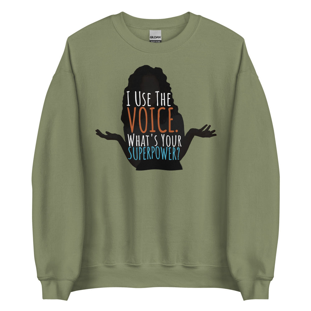 I Use The Voice Sweatshirt - Military Green Color