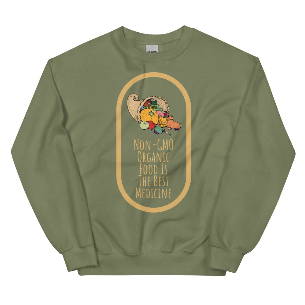 Non-GMO Organic Food Is The Best Medicine Sweatshirt - Military Green Color - https://ascensionemporium.net
