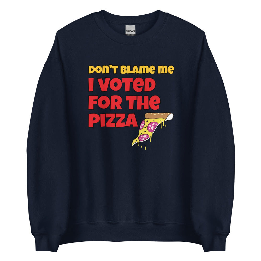 Don't Blame Me I Voted For The Pizza Sweatshirt - Navy Color - https://ascensionemporium.net