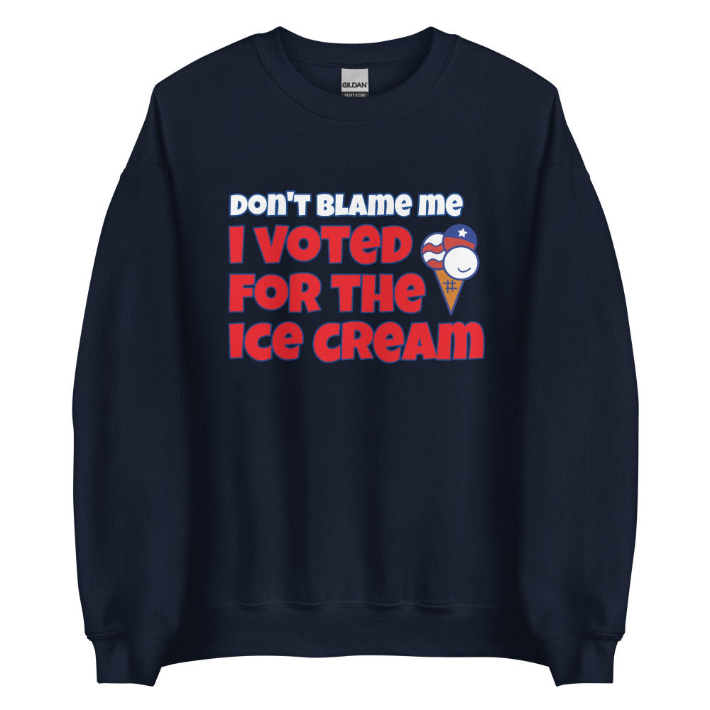 Don't Blame Me I Voted For The Ice Cream Sweatshirt - Navy Color - https://ascensionemporium.net
