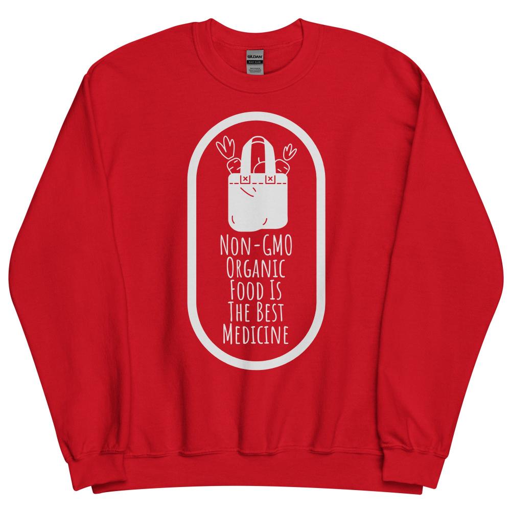 Non-GMO Organic Food Is The Best Medicine Sweatshirt - Red Color - https://ascensionemporium.net