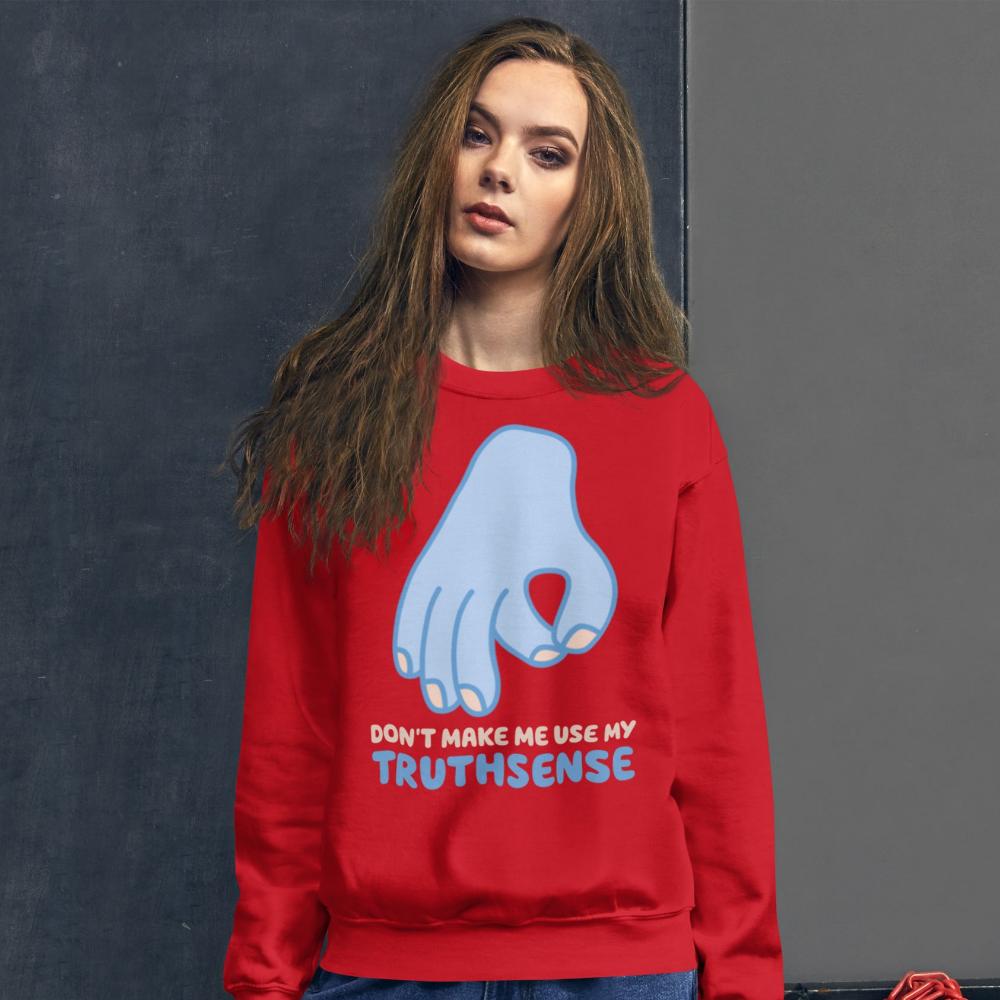 Don't Make Me Use My Truthsense Sweatshirt - Red Color - https://ascensionemporium.net