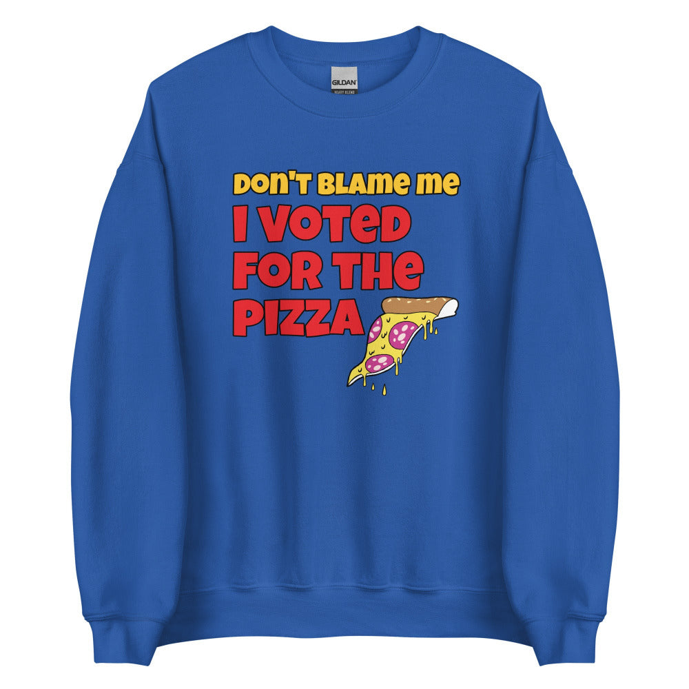 Don't Blame Me I Voted For The Pizza Sweatshirt - Royal Color - https://ascensionemporium.net